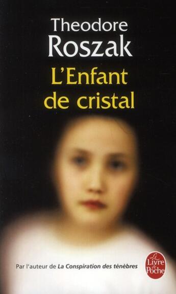 Couverture du livre « L'Enfant de cristal » de Roszak Theodore aux éditions Lgf