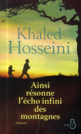 Couverture du livre « Ainsi résonne l'écho infini des montagnes » de Khaled Hosseini aux éditions Belfond