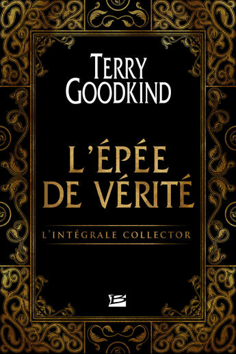 Couverture du livre « L'Épée de Vérité ; l'intégrale » de Terry Goodkind aux éditions Bragelonne