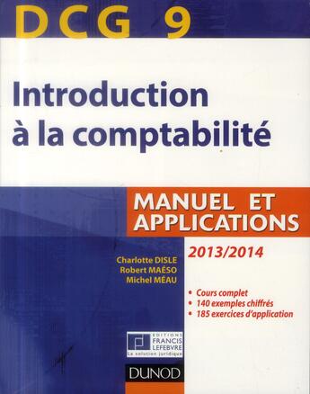 Couverture du livre « DCG 9 ; introduction à la comptabilité ; manuel et applications (5e édition) » de Charlotte Disle et Robert Maeso et Michel Meau aux éditions Dunod