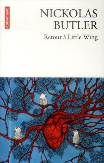 Couverture du livre « Retour à Little Wing » de Nickolas Butler aux éditions Autrement