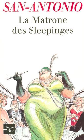 Couverture du livre « La Matrone des sleepinges » de San-Antonio aux éditions Fleuve Noir