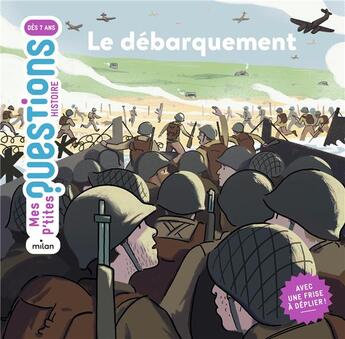 Couverture du livre « Le débarquement » de Celine Bathias-Rascalou aux éditions Milan