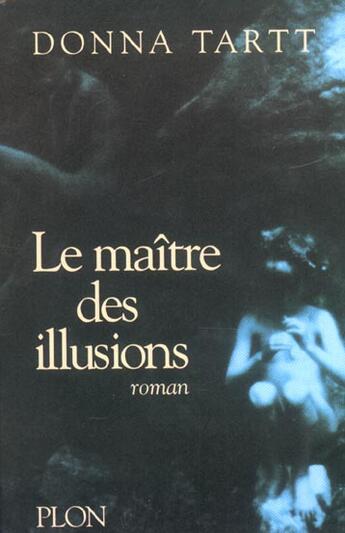 Couverture du livre « Le Maitre Des Illusions » de Tartt Donna aux éditions Plon