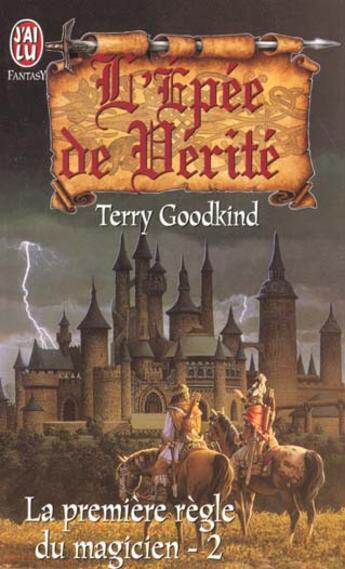 Couverture du livre « L'Épée de Vérité T.2 ; la première règle du magicien » de Terry Goodkind aux éditions J'ai Lu