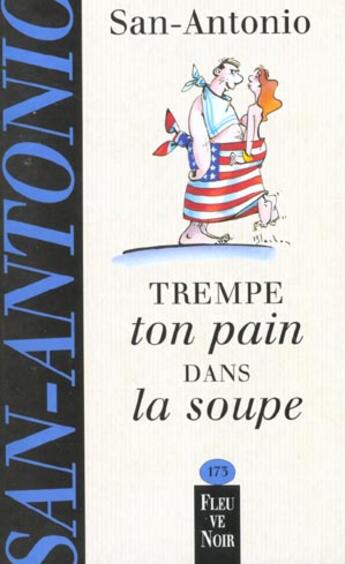 Couverture du livre « Trempe ton pain dans la soupe » de San-Antonio aux éditions Fleuve Noir