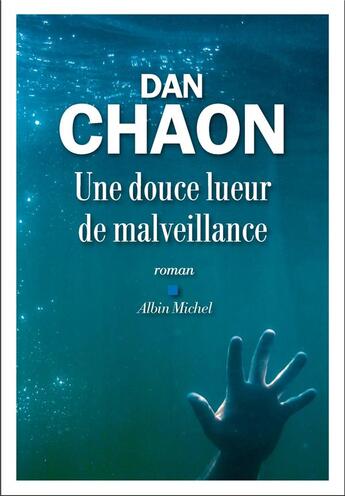 Couverture du livre « Une douce lueur de malveillance » de Dan Chaon aux éditions Albin Michel