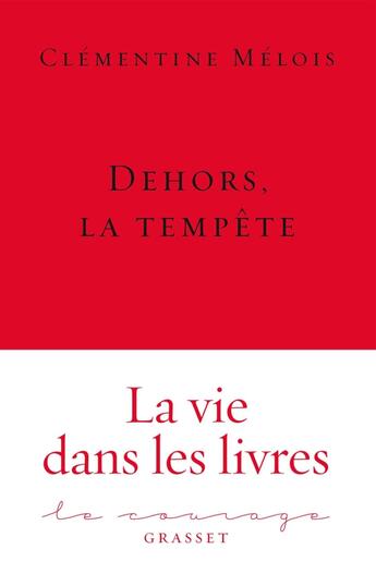 Couverture du livre « Dehors, la tempête » de Clementine Melois aux éditions Grasset Et Fasquelle