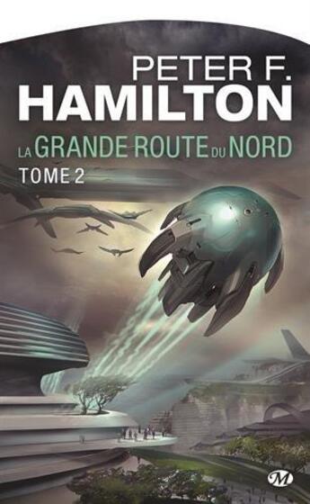 Couverture du livre « La Grande route du Nord Tome 2 » de Peter F. Hamilton aux éditions Milady Imaginaire