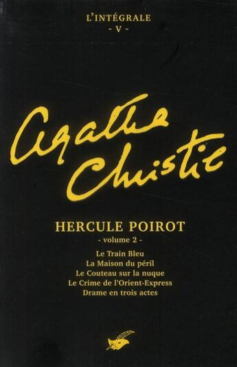 Couverture du livre « Hercule Poirot ; intégrale t.2 ; le train bleu ; la maison du péril ; le couteau sur la nuque ; le crime de l'Orient-Express ; drame en trois actes » de Agatha Christie aux éditions Editions Du Masque