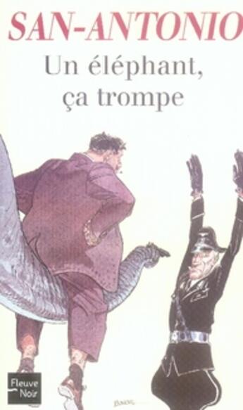 Couverture du livre « Un éléphant ça trompe » de San-Antonio aux éditions Fleuve Noir