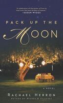 Couverture du livre « Pack Up the Moon » de Herron Rachael aux éditions Penguin Group Us