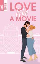 Couverture du livre « Love like a movie » de Esme Beguin aux éditions Hlab