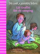 Couverture du livre « Lili Graffiti - mes premières aventures Tome 1 : Lili graffiti fait du camping » de Tony Ross et Paula Danziger aux éditions Gallimard-jeunesse