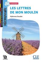 Couverture du livre « Lettres de mon moulin - niveau A2 » de Alphonse Daudet aux éditions Cle International