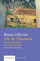 Couverture du livre « Fils de l'humain ; récits originaires et société actuelle » de Blaise Ollivier aux éditions Lethielleux