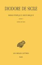 Couverture du livre « Bibliothèque historique Tome 5 ; livre V » de Diodore De Sicile aux éditions Belles Lettres