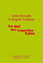 Couverture du livre « Le bal des coquettes sales » de Brigitte Fontaine et Leila Derradji aux éditions Belles Lettres