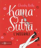 Couverture du livre « Kama sutra ; l'intégrale » de Cheeky Kelly aux éditions Hors Collection