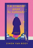 Couverture du livre « Un remède pour la solitude » de Simon Van Booy aux éditions Julliard