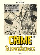 Couverture du livre « Crime suspenstories : Intégrale » de Bill Gaines et Al Feldstein et Johnny Craig et Collectif aux éditions Akileos