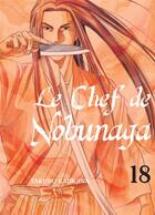 Couverture du livre « Le chef de Nobunaga Tome 18 » de Mitsuru Nishimura et Takuro Kajikawa aux éditions Komikku