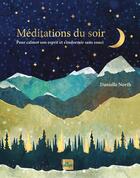 Couverture du livre « Méditations du soir : Pour calmer son esprit et s'endormir sans souci » de Danielle North aux éditions La Plage