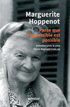 Couverture du livre « Parce que l'impossible est possible » de Marguerite Hoppenot aux éditions Salvator