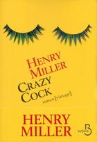 Couverture du livre « Crazy cock » de Henry Miller aux éditions Belfond