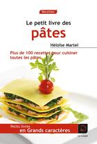 Couverture du livre « Le petit livre des pâtes » de Heloise Martel aux éditions Editions De La Loupe