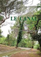 Couverture du livre « Le canal » de Marie-France Fournie aux éditions Bookelis