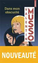 Couverture du livre « Dans mon obscurité » de Valentin Musso aux éditions Points