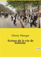 Couverture du livre « Scenes de la vie de boheme » de Henry Murger aux éditions Culturea