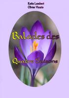 Couverture du livre « Balade des quatre saisons » de Katia Lambert / Oliv aux éditions Thebookedition.com