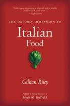 Couverture du livre « The Oxford Companion to Italian Food » de Riley Gillian aux éditions Oxford University Press Usa