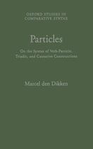 Couverture du livre « Particles: On the Syntax of Verb-Particle, Triadic and Causative Const » de Den Dikken Marcel aux éditions Oxford University Press Usa