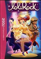 Couverture du livre « LoliRock t.10 ; le défilé de mode » de  aux éditions Hachette Jeunesse