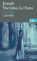 Couverture du livre « Carmilla » de Joseph Sheridan Le Fanu aux éditions Folio