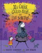 Couverture du livre « Ma chère grand-mère est une sorcière » de Tracey Corderoy et Joe Berger aux éditions Gallimard-jeunesse