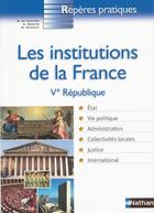 Couverture du livre « Les institutions de la France ; V République » de  aux éditions Nathan