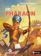 Couverture du livre « Tu es le héros ! : Dans la peau de Ramsès II : Les défis du Pharaon » de Madeleine Deny aux éditions Nathan