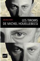 Couverture du livre « Dans les tiroirs de Michel Houellebecq » de Bruno Viard aux éditions Presses Universitaires De France