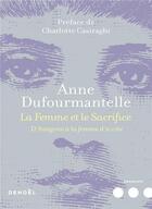 Couverture du livre « La femme et le sacrifice » de Anne Dufourmantelle aux éditions Denoel