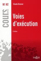 Couverture du livre « Voies d'exécution (6e édition) » de Claude Brenner aux éditions Dalloz