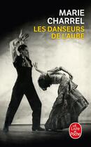 Couverture du livre « Les danseurs de l'aube » de Marie Charrel aux éditions Le Livre De Poche