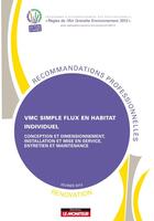 Couverture du livre « VMC simple flux en habitat individuel ; rénovation ; conception et dimensionnement, installation et mise en service, entretien et maintenance » de  aux éditions Le Moniteur