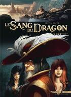 Couverture du livre « Le sang du dragon Tome 12 : une autre voie » de Jean-Luc Istin et Stephane Crety aux éditions Soleil