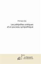 Couverture du livre « Les péripéties oniriques d'un puceau sympathique » de Phil San Gió aux éditions Le Manuscrit