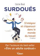 Couverture du livre « Surdoués : s'intégrer et s'épanouir dans le monde du travail (2e édition) » de Cecile Bost aux éditions Vuibert