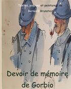 Couverture du livre « Devoir de mémoire de Gorbio » de Brunstein Bernard aux éditions Books On Demand